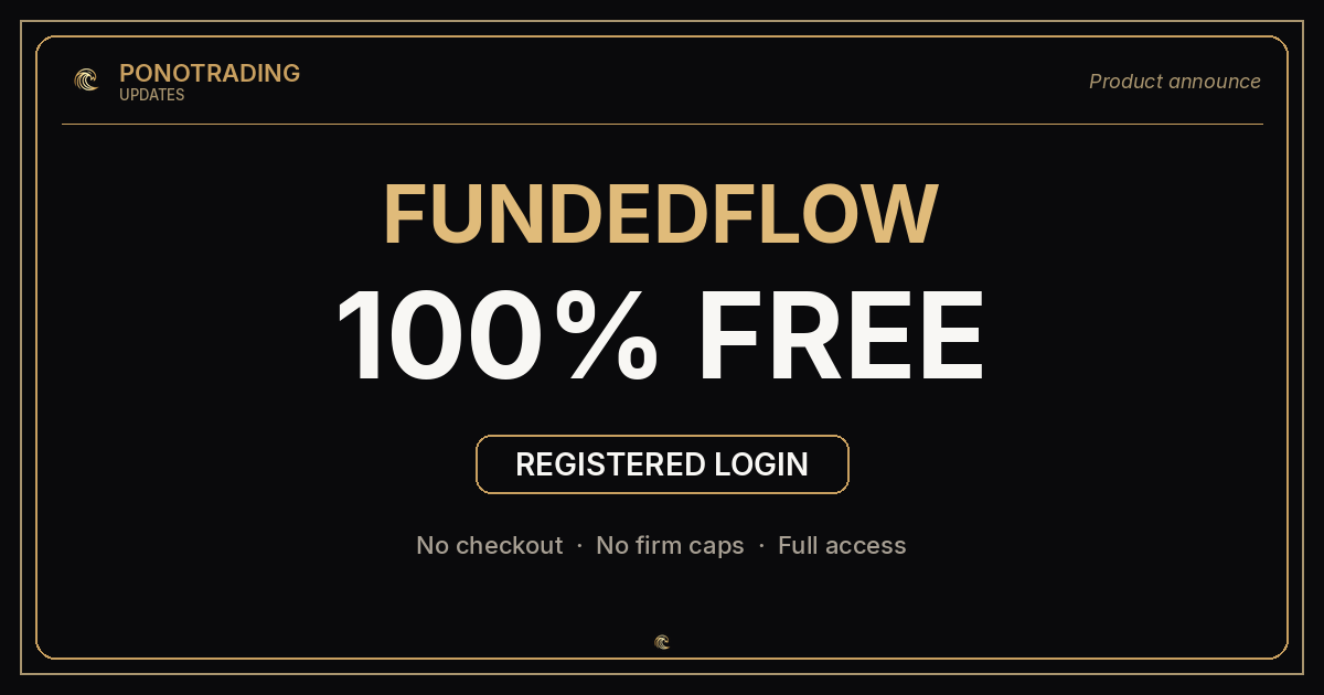 FundedFlow Is 100% Free for Registered Traders