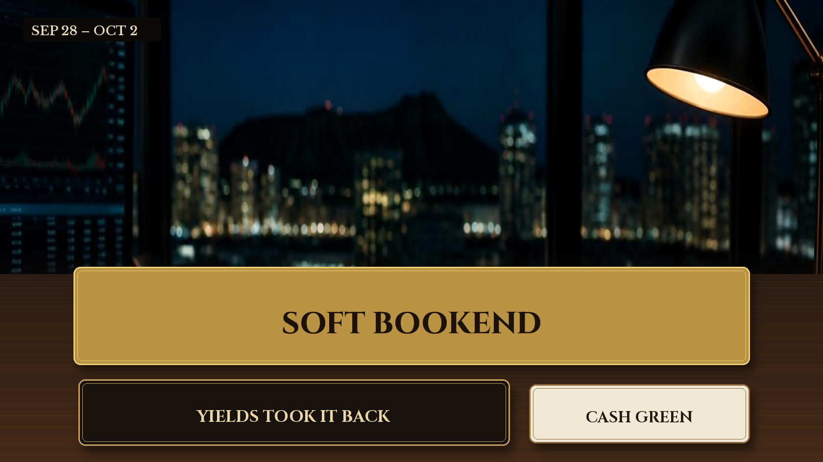 Night trading desk with gold SOFT BOOKEND plaque, YIELDS TOOK IT BACK blotter, and CASH GREEN ticket; Diamond Head only in the window haze.
